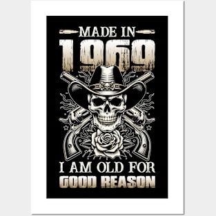 Made In 1969 I'm Old For Good Reason Posters and Art